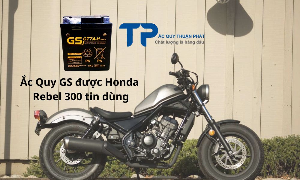 Ắc Quy GS được Honda Rebel 300 tin dùng