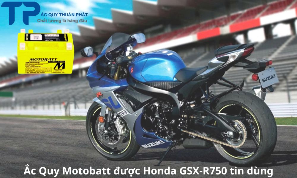 Ắc Quy Motobatt được Honda GSX-R750 tin dùng