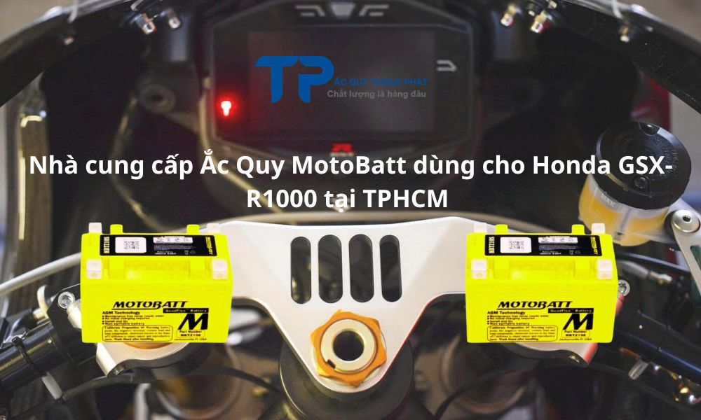 Nhà cung cấp Ắc Quy MotoBatt dùng cho Honda GSX-R1000 tại TPHCM