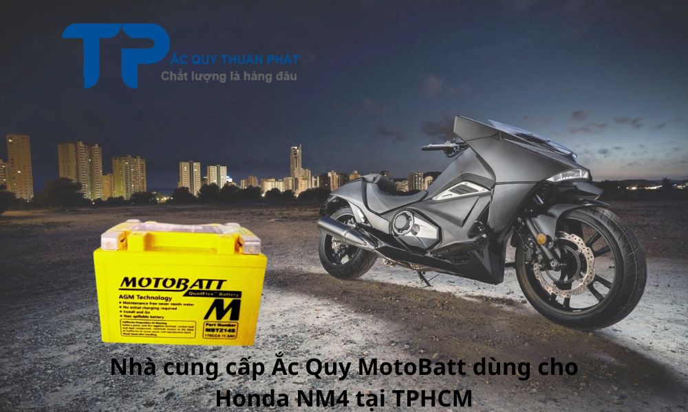 Nhà cung cấp Ắc Quy MotoBatt dùng cho Honda NM4 tại TPHCM
