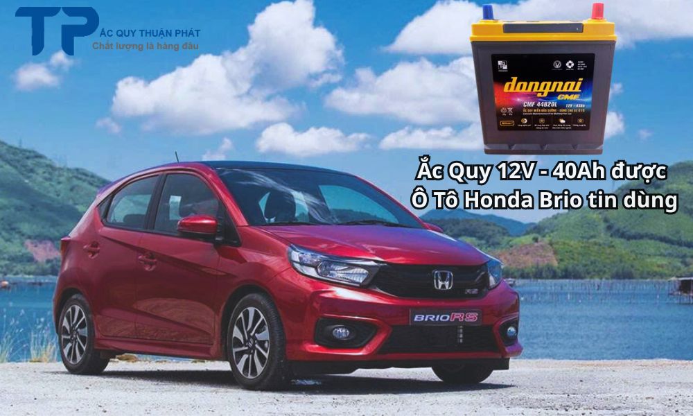 Ắc Quy 12V - 40Ah được Ô Tô Honda Brio tin dùng