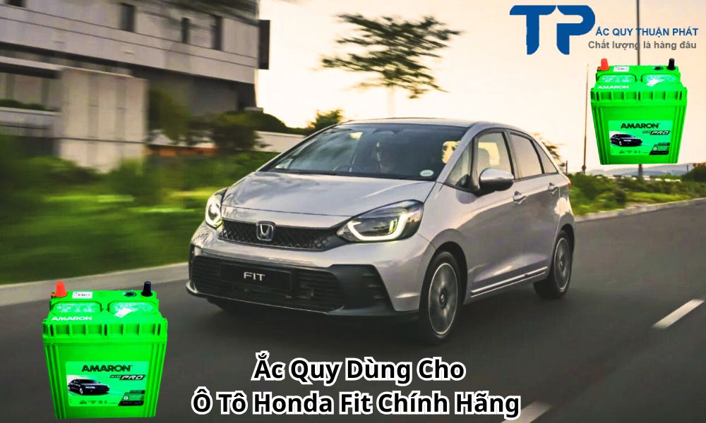 Ắc Quy Dùng Cho Ô Tô Honda Fit Chính Hãng