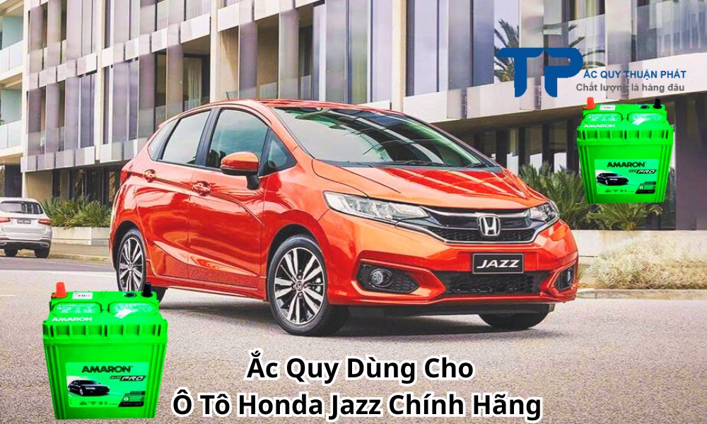 Ắc Quy Dùng Cho Ô Tô Honda Jazz Chính Hãng