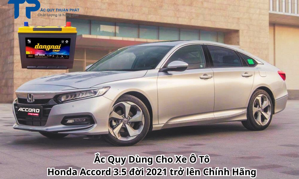 Ắc Quy Dùng Cho Xe Ô Tô Honda Accord 3.5 đời 2021 trở lên Chính Hãng