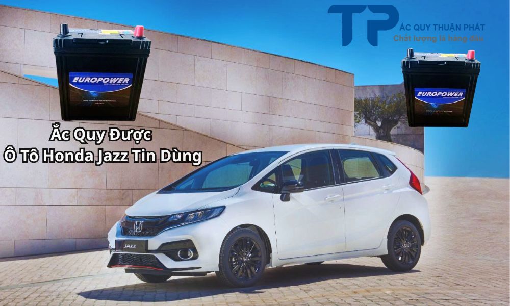Ắc Quy Được Ô Tô Honda Jazz Tin Dùng