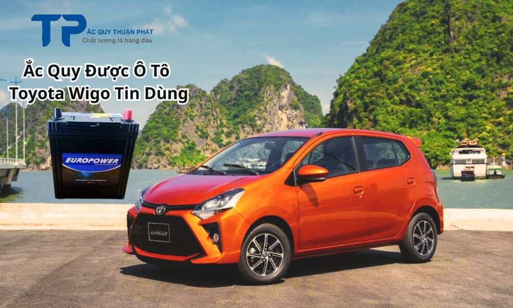 Ắc Quy Được Ô Tô Toyota Wigo Tin Dùng