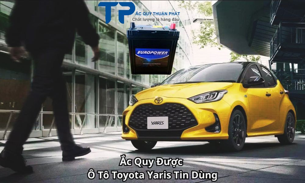 Ắc Quy Được Ô Tô Toyota Yaris Tin Dùng