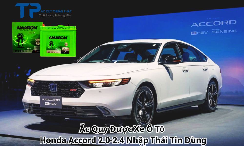 Ắc Quy Được Xe Ô Tô Honda Accord 2.0-2.4 Nhập Thái Tin Dùng