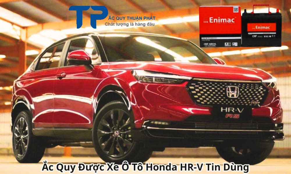 Ắc Quy Được Xe Ô Tô Honda HR-V Tin Dùng