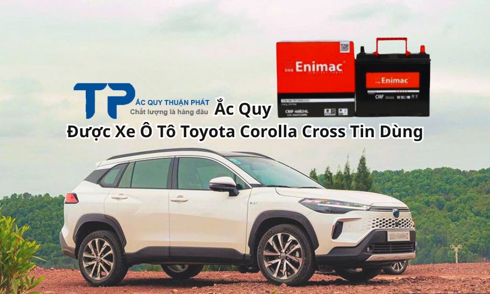 Ắc Quy Được Xe Ô Tô Toyota Corolla Cross Tin Dùng