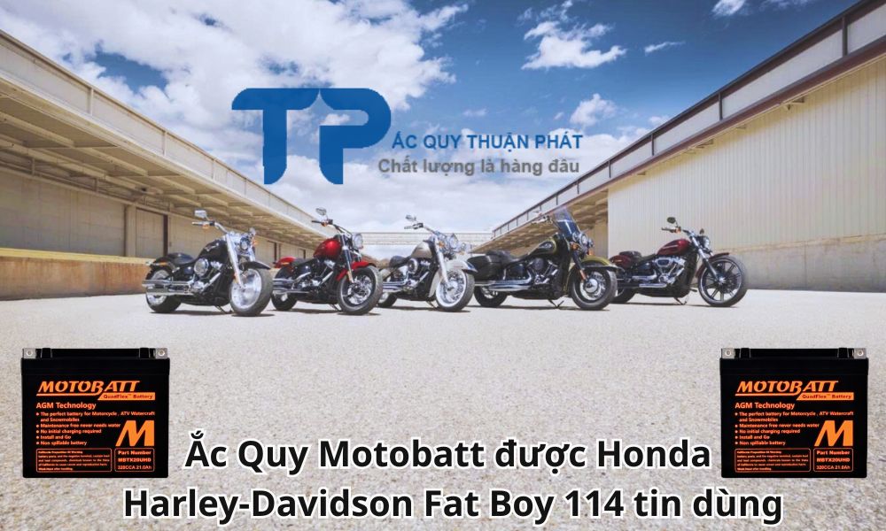 Ắc Quy Motobatt được Honda Harley-Davidson Fat Boy 114 tin dùng