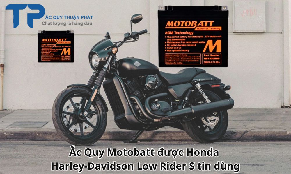 Ắc Quy Motobatt được Honda Harley-Davidson Low Rider S tin dùng