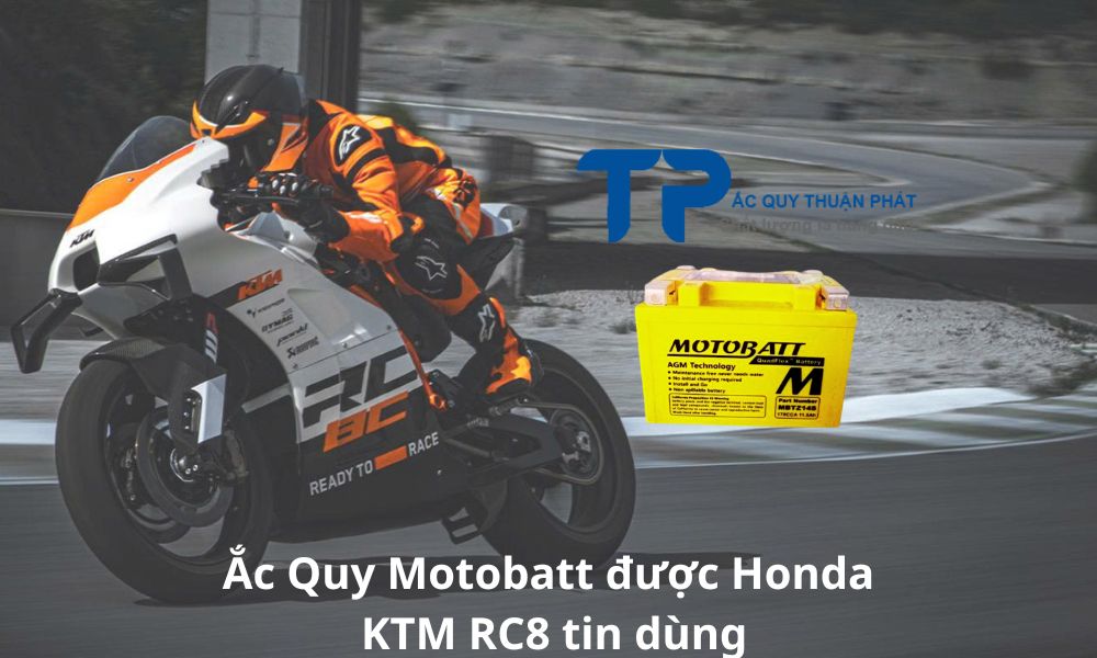 Ắc Quy Motobatt được Honda KTM RC8 tin dùng