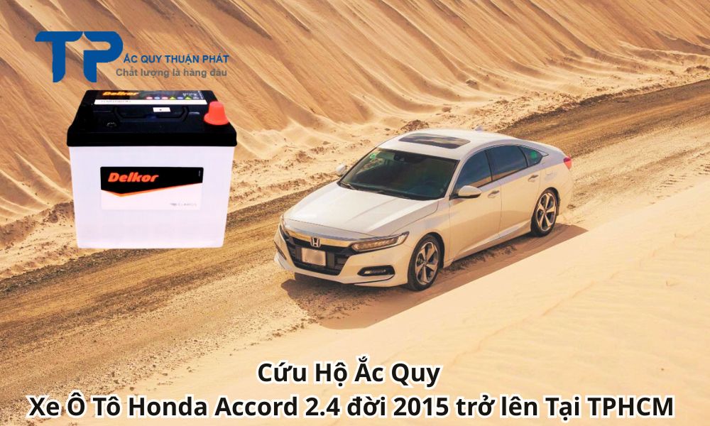Cứu Hộ Ắc Quy Xe Ô Tô Honda Accord 2.4 đời 2015 trở lên Tại TPHCM