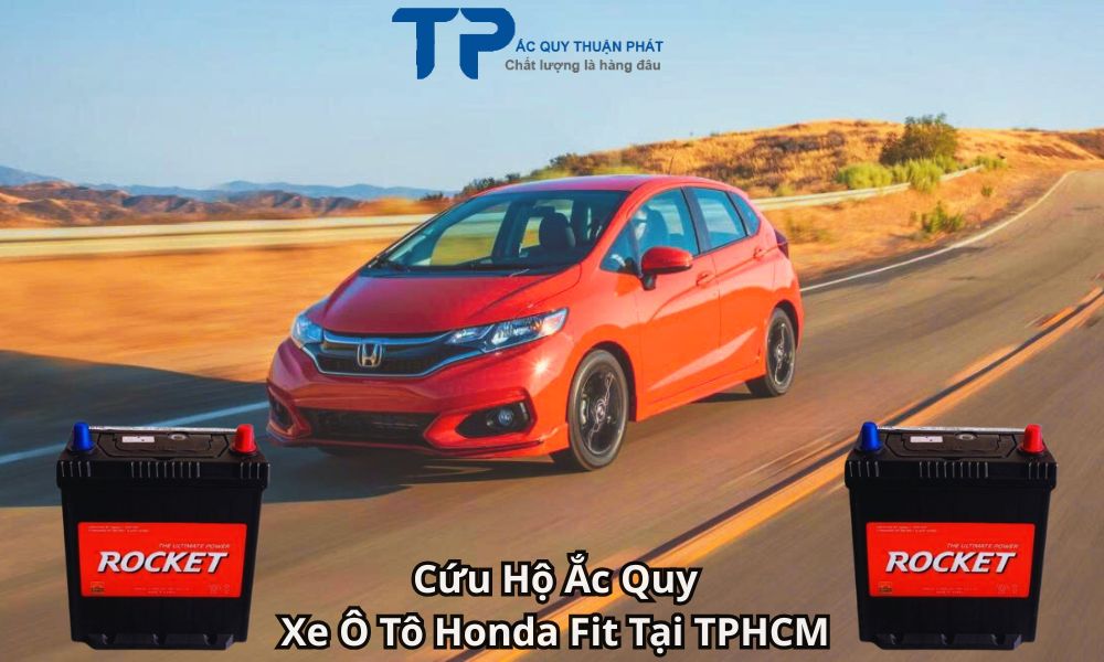 Cứu Hộ Ắc Quy Xe Ô Tô Honda Fit Tại TPHCM