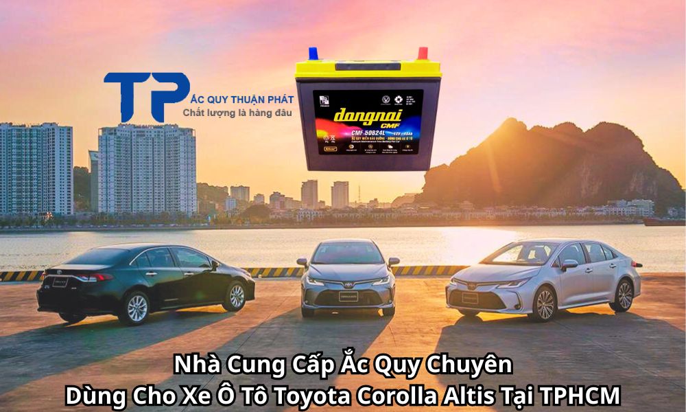 Nhà Cung Cấp Ắc Quy Chuyên Dùng Cho Xe Ô Tô Toyota Corolla Altis Tại TPHCMNhà Cung Cấp Ắc Quy Chuyên
Dùng Cho Xe Ô Tô Toyota Corolla Altis Tại TPHCM