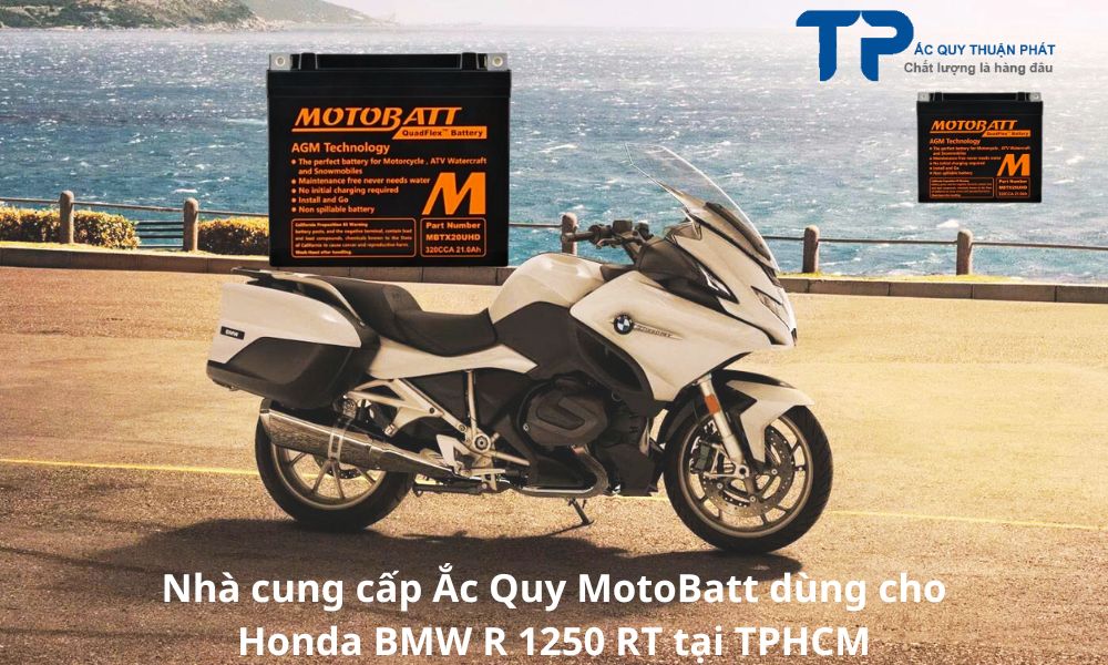 Nhà cung cấp Ắc Quy MotoBatt dùng cho Honda BMW R 1250 RT tại TPHCM