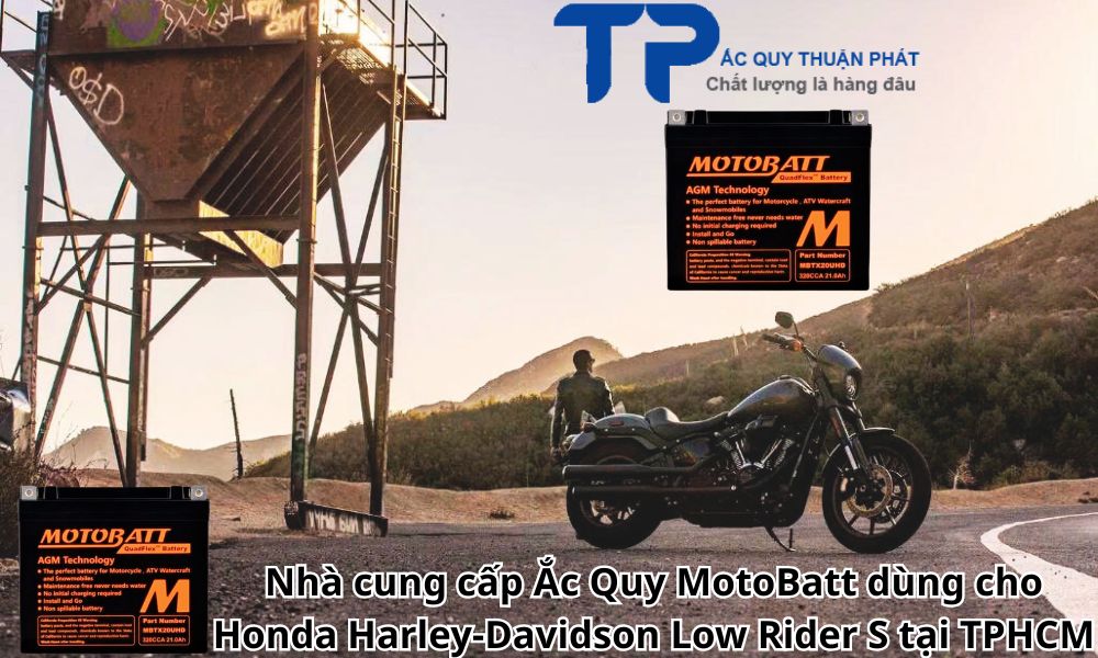 Nhà cung cấp Ắc Quy MotoBatt dùng cho Honda Harley-Davidson Low Rider S tại TPHCM