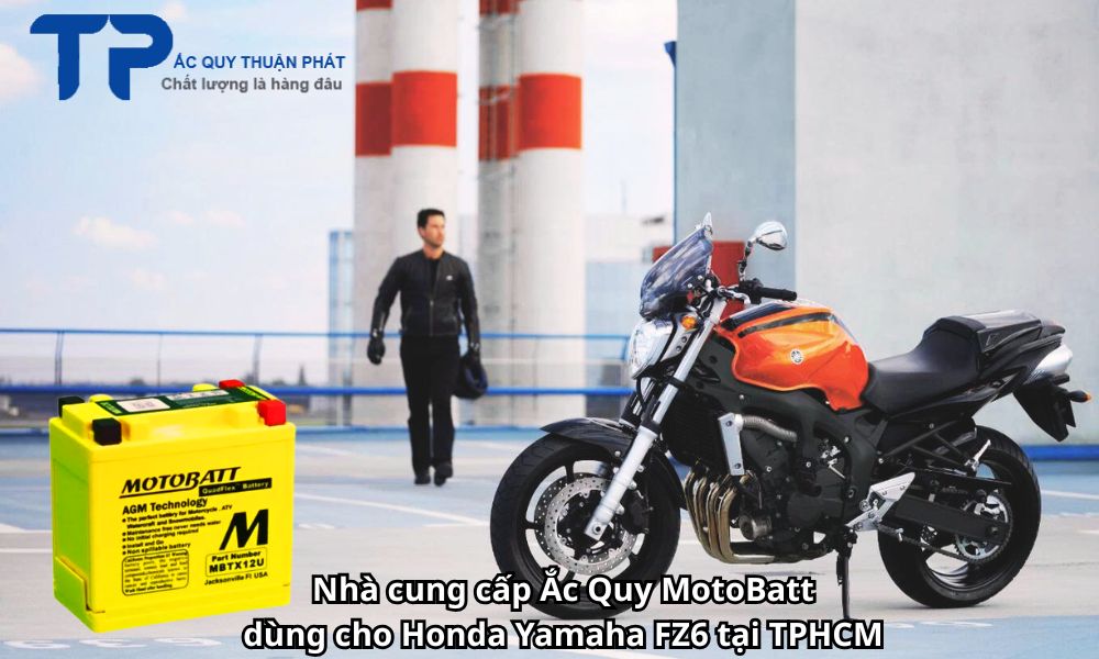 Nhà cung cấp Ắc Quy MotoBatt dùng cho Honda Yamaha FZ6 tại TPHCM
