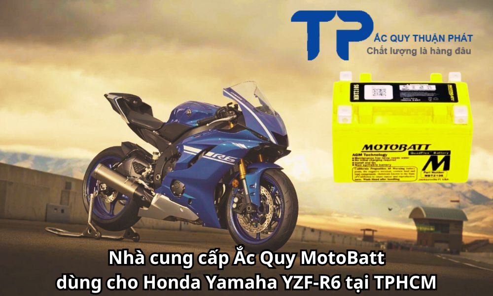 Nhà cung cấp Ắc Quy MotoBatt dùng cho Honda Yamaha YZF-R6 tại TPHCM