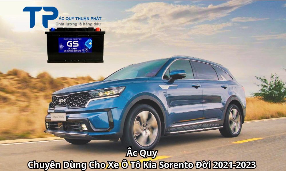 Ắc Quy Chuyên Dùng Cho Xe Ô Tô Kia Sorento Đời 2021-2023