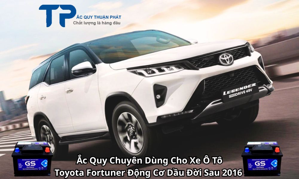 Ắc Quy Chuyên Dùng Cho Xe Ô Tô Toyota Fortuner Động Cơ Dầu Đời Sau 2016