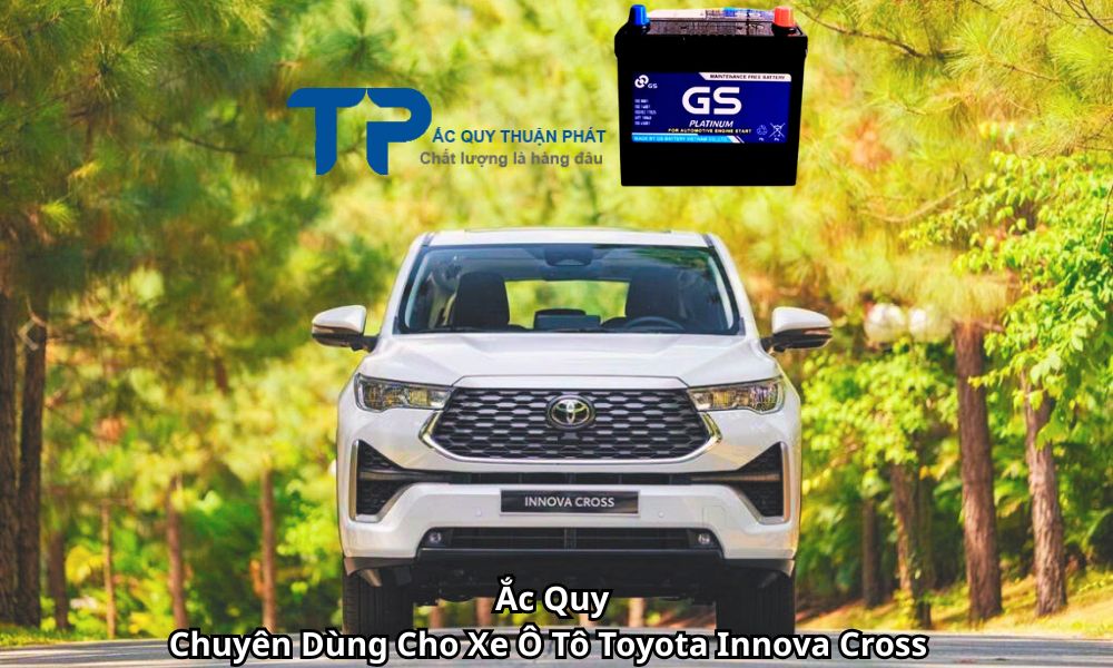 Ắc Quy Chuyên Dùng Cho Xe Ô Tô Toyota Innova Cross
