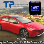 Ắc Quy Chuyên Dùng Cho Xe Ô Tô Toyota Prius