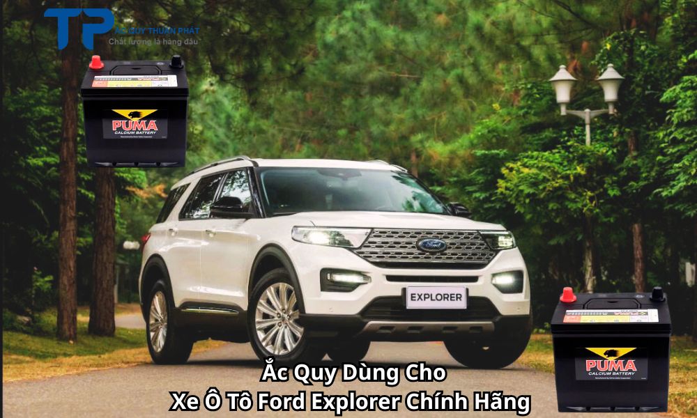 Ắc Quy Dùng Cho Xe Ô Tô Ford Explorer Chính Hãng