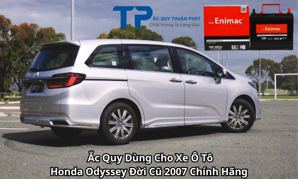 Ắc Quy Dùng Cho Xe Ô Tô Honda Odyssey Đời Cũ 2007 Chính Hãng