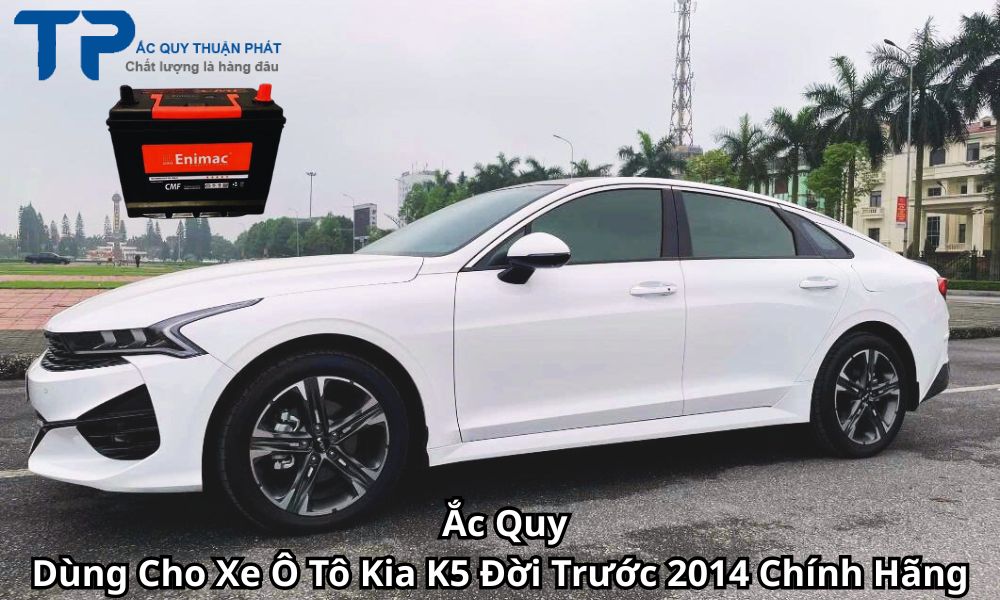 Ắc Quy Dùng Cho Xe Ô Tô Kia K5 Đời Trước 2014 Chính Hãng