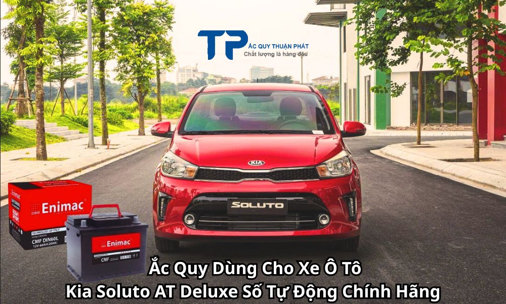 Ắc Quy Dùng Cho Xe Ô Tô Kia Soluto AT Deluxe Số Tự Động Chính Hãng