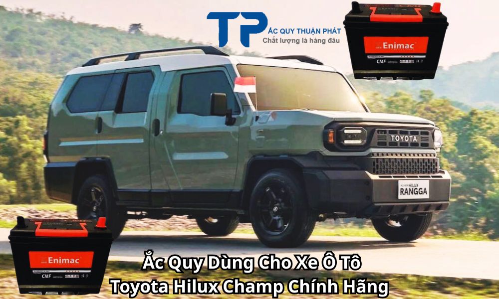Ắc Quy Dùng Cho Xe Ô Tô Toyota Hilux Champ Chính Hãng