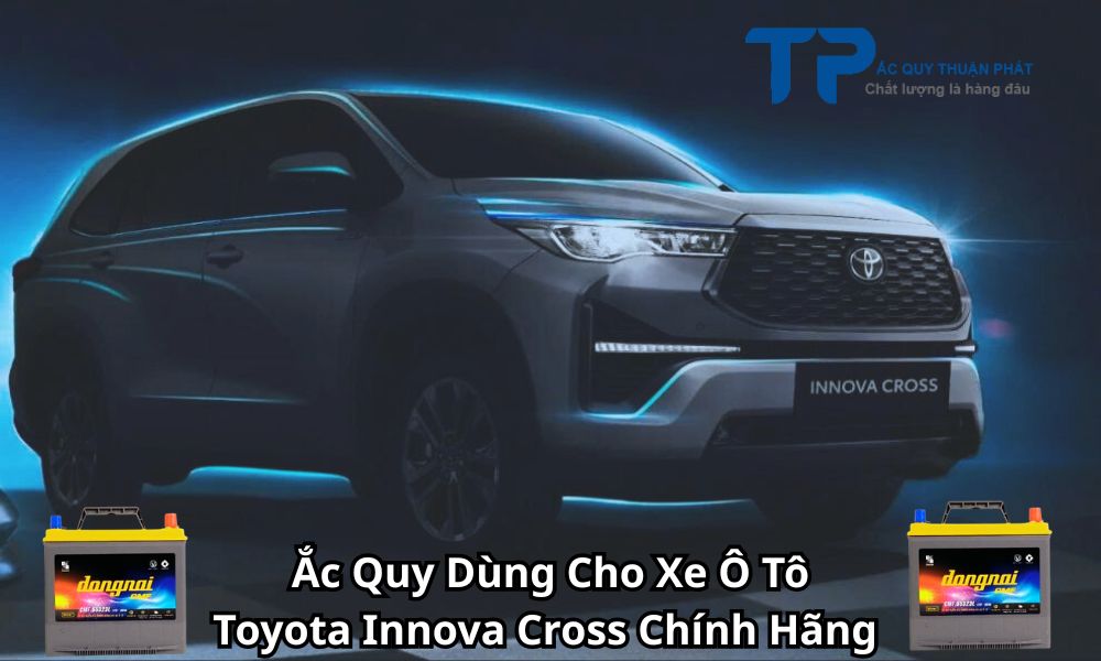 Ắc Quy Dùng Cho Xe Ô Tô Toyota Innova Cross Chính Hãng
