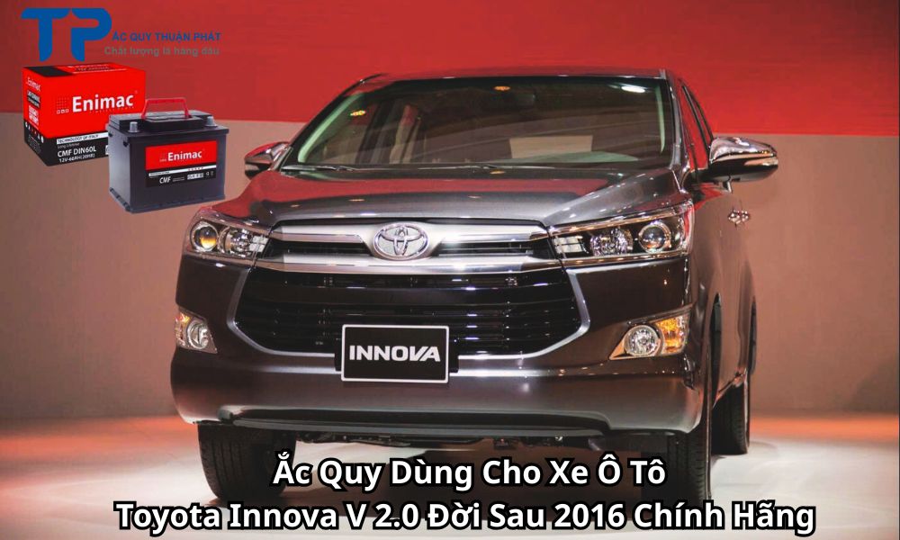 Ắc Quy Dùng Cho Xe Ô Tô Toyota Innova V 2.0 Đời Sau 2016 Chính Hãng