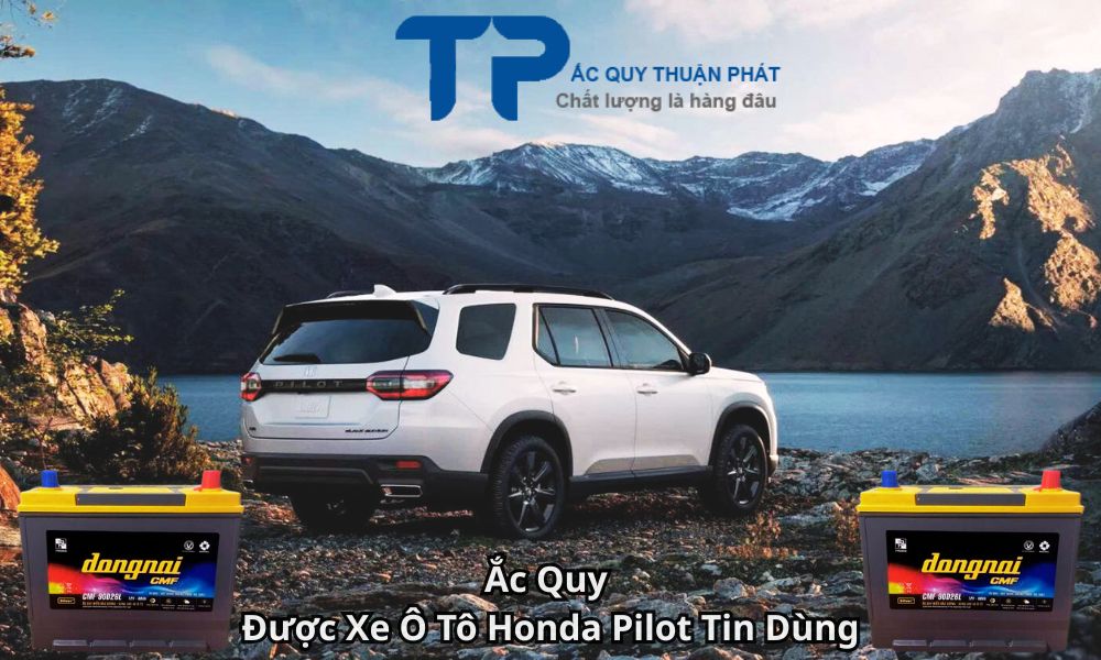 Ắc Quy Được Xe Ô Tô Honda Pilot Tin Dùng