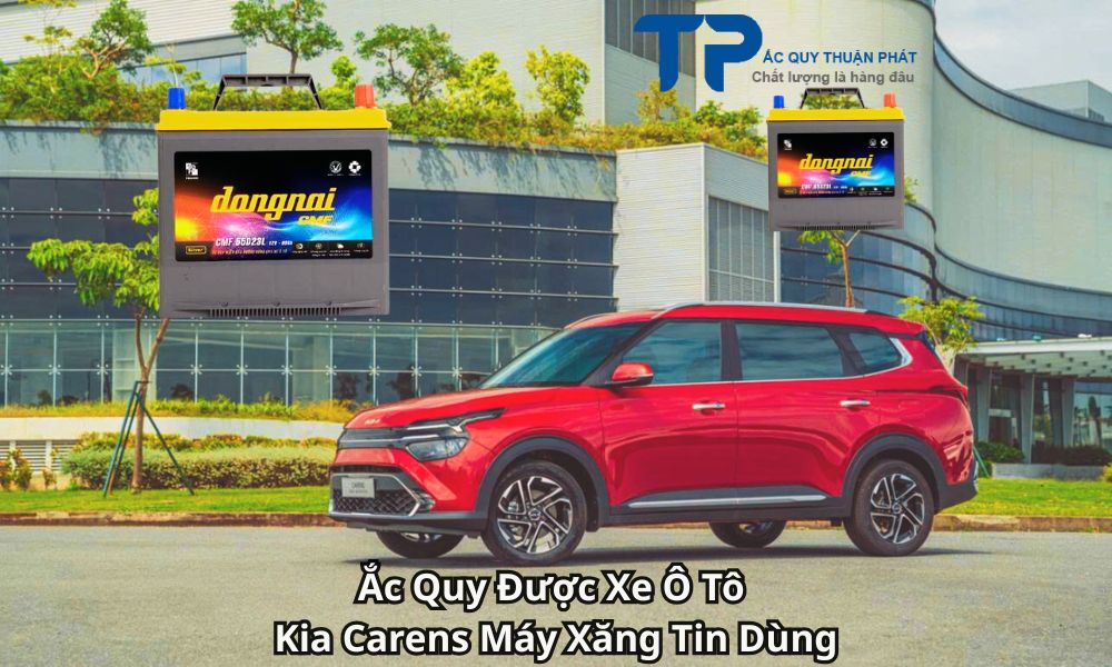 Ắc Quy Được Xe Ô Tô Kia Carens Máy Xăng Tin Dùng