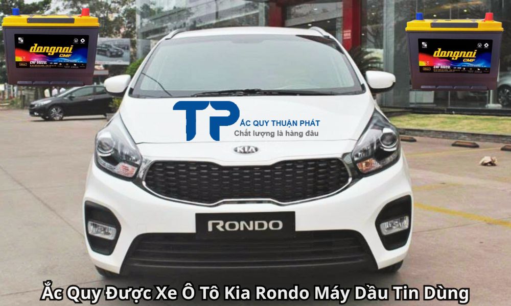 Ắc Quy Được Xe Ô Tô Kia Rondo Máy Dầu Tin Dùng