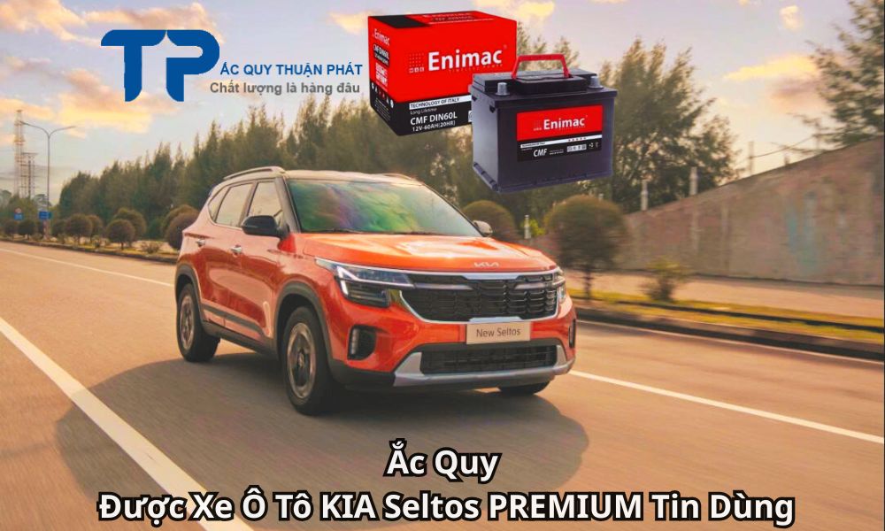 Ắc Quy Được Xe Ô Tô KIA Seltos PREMIUM Tin Dùng