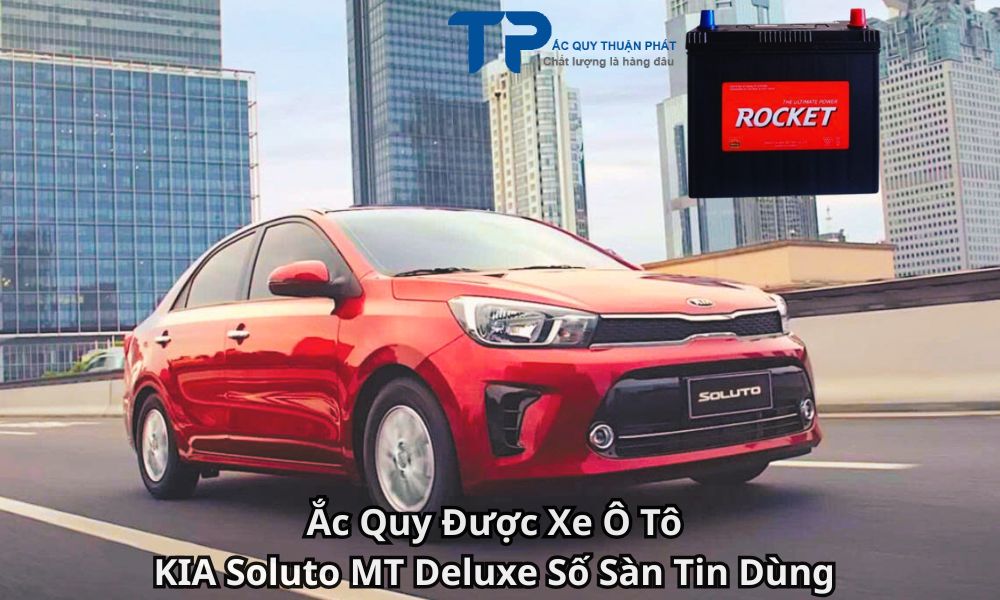 Ắc Quy Được Xe Ô TôKIA Soluto MT Deluxe Số Sàn Tin Dùng
