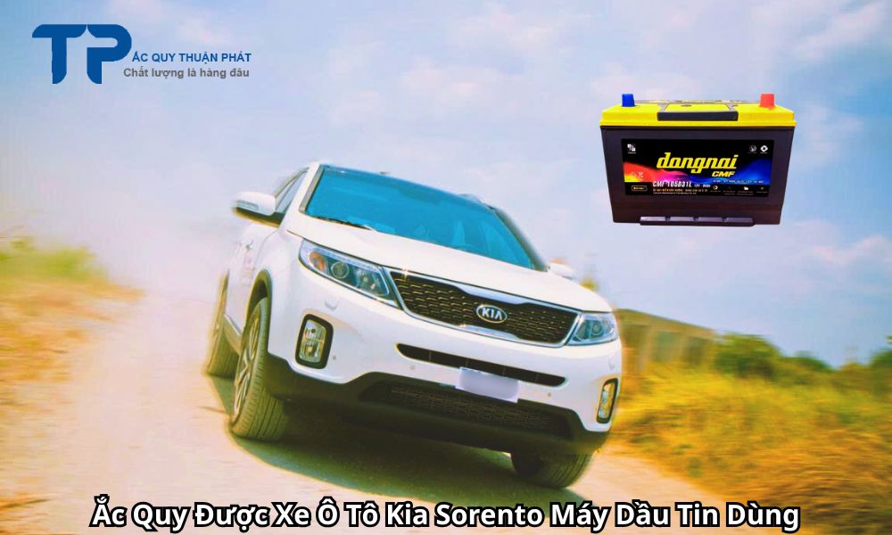 Ắc Quy Được Xe Ô Tô Kia Sorento Máy Dầu Tin Dùng