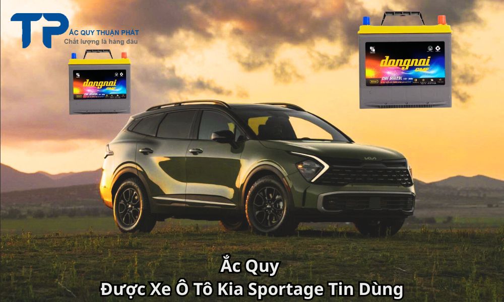 Ắc Quy Được Xe Ô Tô Kia Sportage Tin Dùng