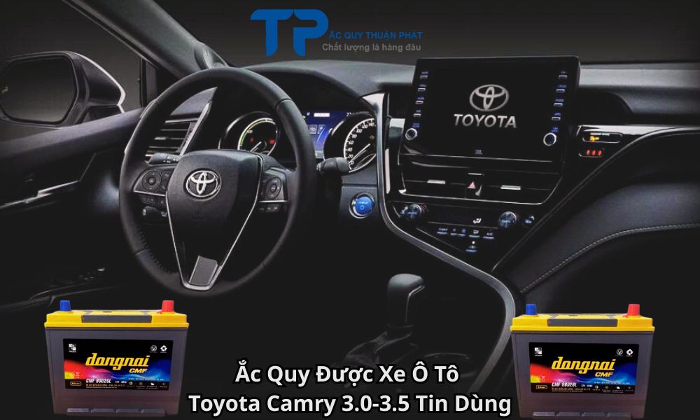 Ắc Quy Được Xe Ô Tô Toyota Camry 3.0-3.5 Tin Dùng