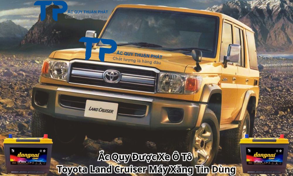 Ắc Quy Được Xe Ô Tô Toyota Land Cruiser Máy Xăng Tin Dùng