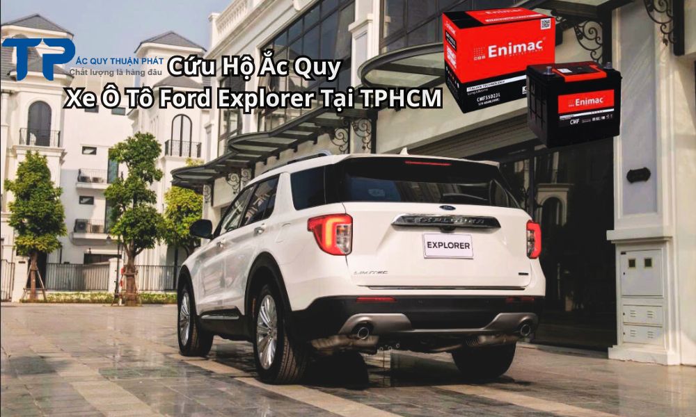 Cứu Hộ Ắc Quy Xe Ô Tô Ford Explorer Tại TPHCM
