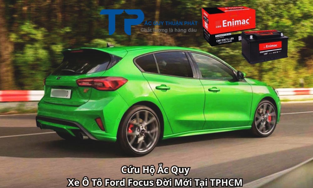 Cứu Hộ Ắc Quy Xe Ô Tô Ford Focus Đời Mới Tại TPHCM