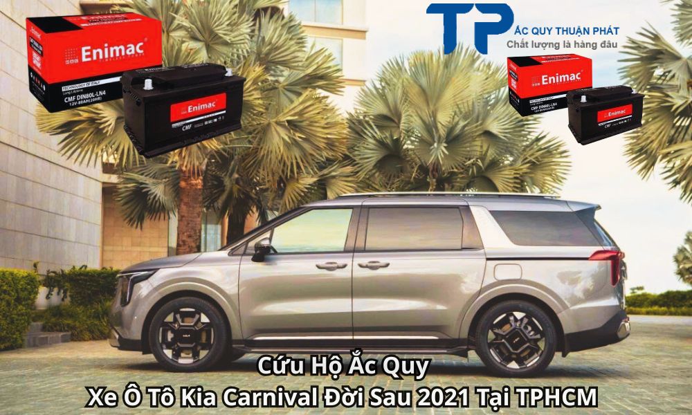 Cứu Hộ Ắc Quy Xe Ô Tô Kia Carnival Đời Sau 2021 Tại TPHCM
