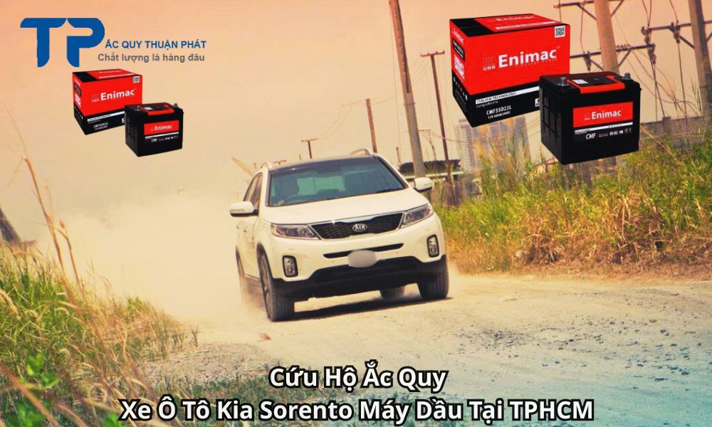 Cứu Hộ Ắc Quy Xe Ô Tô Kia Sorento Máy Dầu Tại TPHCM