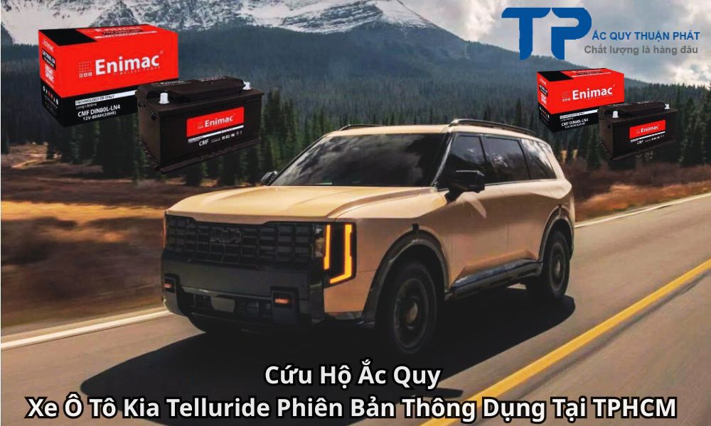 Cứu Hộ Ắc Quy Xe Ô Tô Kia Telluride Phiên Bản Thông Dụng Tại TPHCM