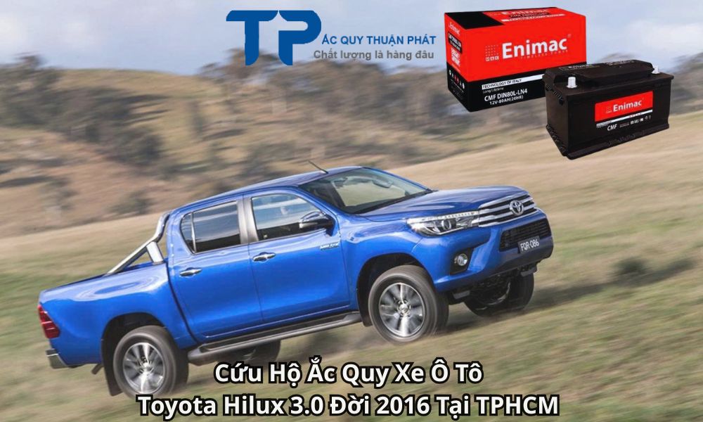 Cứu Hộ Ắc Quy Xe Ô Tô Toyota Hilux 3.0 Đời 2016 Tại TPHCM